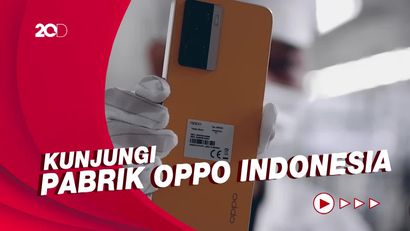 Melihat Langsung Proses Produksi Oppo Smartphone di Pabriknya