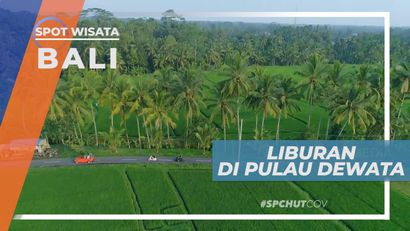 Wisata Alam dan Budaya di Pulau Dewata Bali