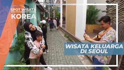 Liburan Ramah Keluarga ke Seoul, Korea Selatan