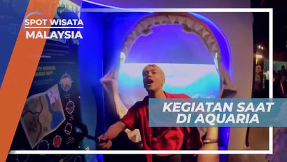 Melihat Hiu di Balik Akuarium Raksasa, Malaysia