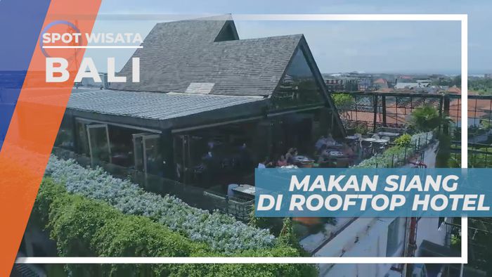 Santap Siang di Atas Hotel, Bali