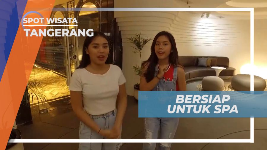 Mengakhiri Aktivitas Hari dengan Relaksasi Spa, Tangerang