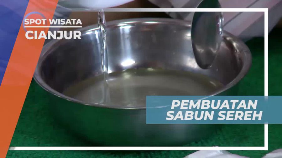 Melihat Dari Dekat Pembuatan Sabun Sereh, Cianjur