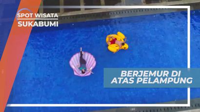 Bersantai di Atas Floaties, Sukabumi Jawa Barat
