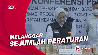 Soal 3 Industri Farmasi yang Disanksi BPOM Terkait Cemaran EG-DEG