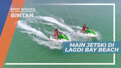 Pacu Adrenalin, Bermain Watersport Jetski di Lagoi Bay Beach, Bintan