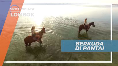 Sensasi Seru Berkuda di Tepi Pantai yang Indah, Lombok