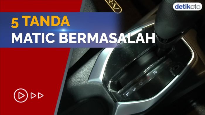 Cek Nih! Ini Gejala yang Muncul Saat Mobil Matic Bermasalah