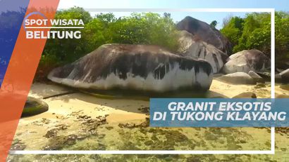 Granit Eksotis di Tukong Klayang Belitung