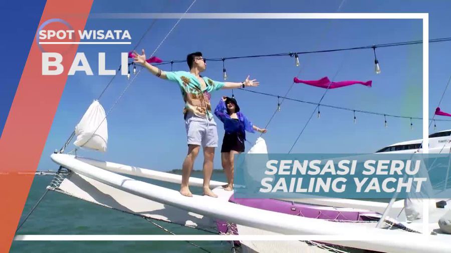 Sailing Yacht, Mengarungi Lautan Bali Dengan Kapal Pesiar
