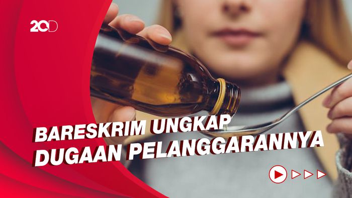 4 Perusahaan Tersangka Cemaran EG-DEG Obat Sirup