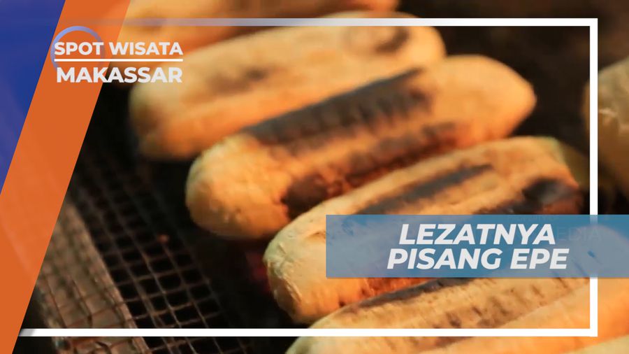 Pisang Epe, Menyantap Jajanan Lezat yang Unik Khas Kota Makassar