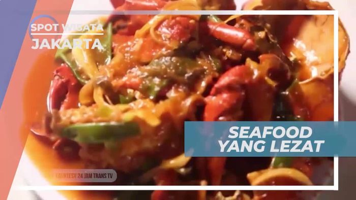 Santap Lezat Aneka Menu Seafood di Kelapa Gading Jakarta