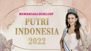 Wawancara Khusus: Cindy May McGuire, Puteri Indonesia Wakil RI di Miss International 2022
