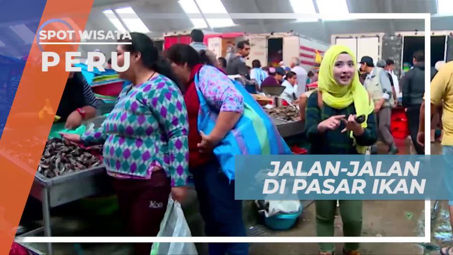 Pasar Ikan Peru, Terbesar Kedua di Dunia