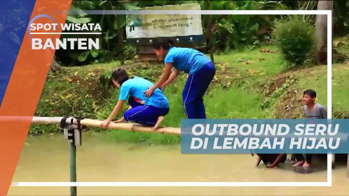 Outbound Seru di Lembah Hijau Banten