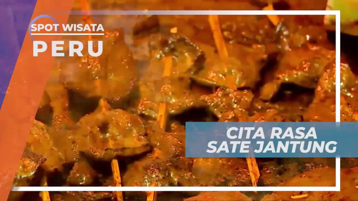 Anticucho, Kuliner Khas Peru Berbahan Dasar Jantung Sapi