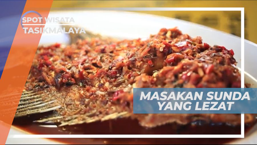 Menikmati Lezatnya Berbagai Menu Khas Sunda Penggoyang Lidah, Tasikmalaya