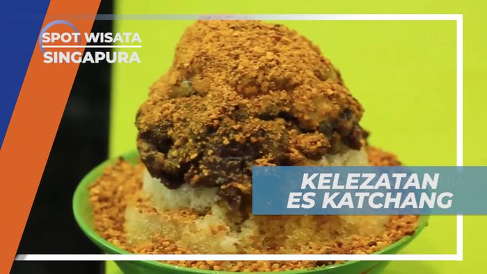 Segar dan Lezat, Es Katchang Hidangan Pencuci Mulut, Singapura