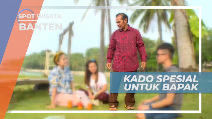 Kado Spesial untuk Orang yang Spesial, Banten