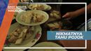 Santap Mantap Tahu Pojok, Kuliner Magelang yang Sudah Ada Sebelum Indonesia Merdeka