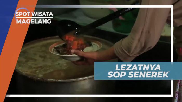 Sop Serenek, Kuliner Lezat Legendaris di Magelang