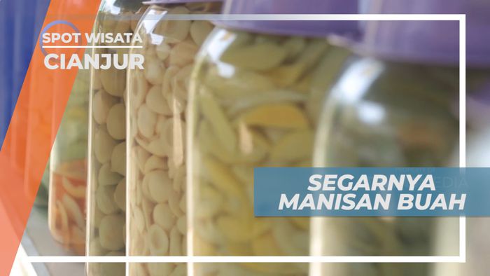 Manisan Buah Cianjur, Segar dan Memiliki Rasa yang Khas