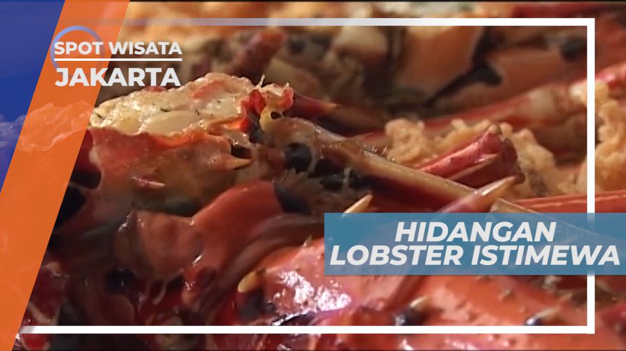 Lezatnya Hidangan Lobster Bercita Rasa Mewah Dengan Harga yang Ramah, Jakarta