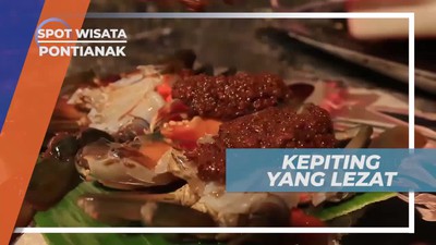 Menikmati Kelezatan Kuliner Seafood di Pontianak Kalimantan Barat