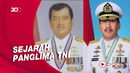 Baru 2 Panglima TNI dari Matra Laut, Ini Daftarnya