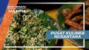 Berburu Lezatnya Hidangan Nusantara di Pusat Kuliner Selatan Jakarta