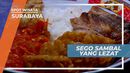 Sego Sambal, Lezatnya Kuliner Khas Kota Pahlawan yang Bikin Ketagihan, Surabaya