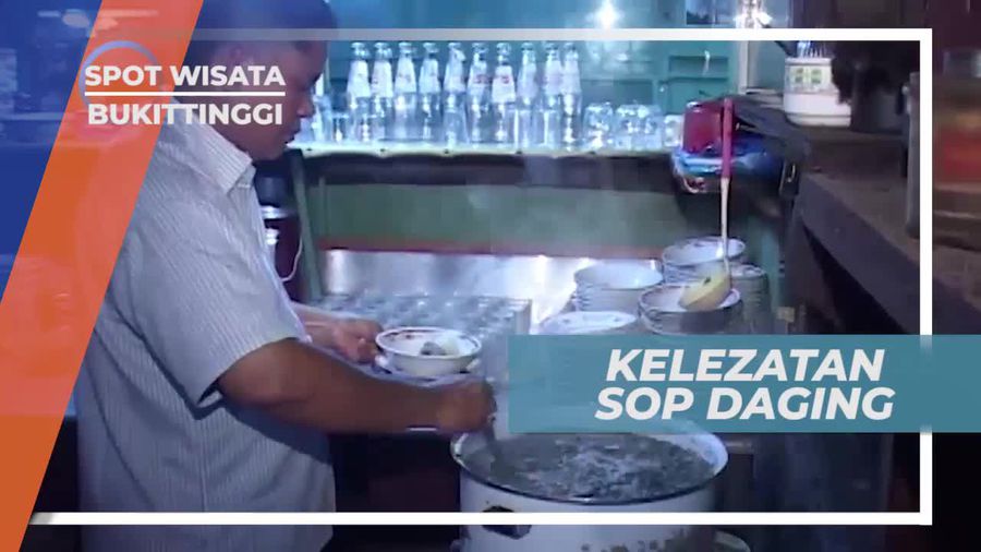 Menikmati Kelezatan Sop Daging, Bukittinggi
