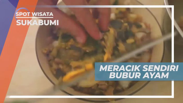Bubur Ayam Dengan Racikan Bumbu Spesial, Sukabumi