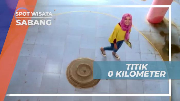 Titik Nol Kilometer, Titik Terjauh Indonesia di Kota Sabang 