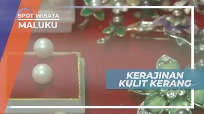 Aneka Kerajinan Unik Berbahan Dasar Kulit Kerang, Maluku