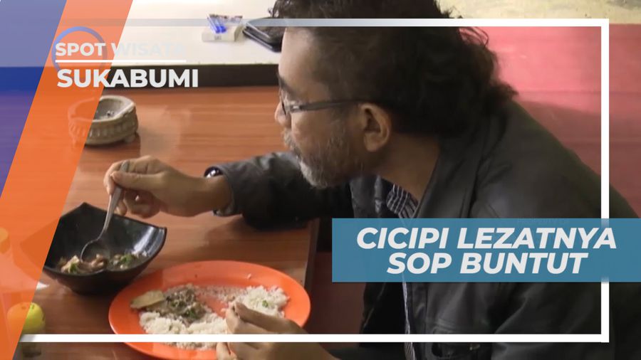 Lezatnya Sop Buntut Bercita Rasa Khas yang Memanjakan Lidah, Sukabumi
