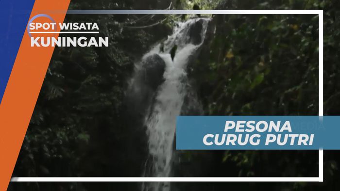 Pesona Keindahan Curug Putri di Kaki Gunung Cermai, Kuningan