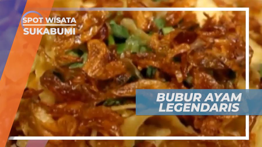 Lezat Nikmat Bubur Ayam Khas Tionghoa yang Melegenda, Sukabumi