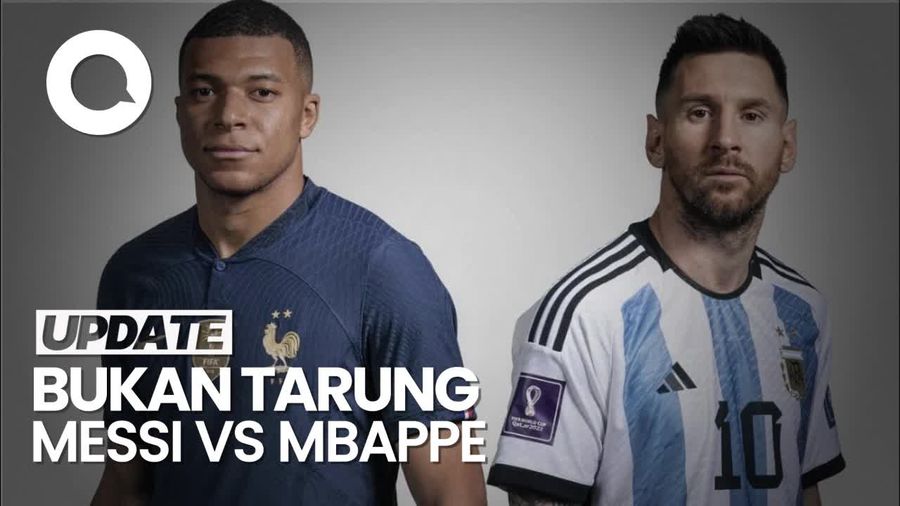 Argentina Vs Prancis Bukan Cuma Tentang Messi dan Mbappe