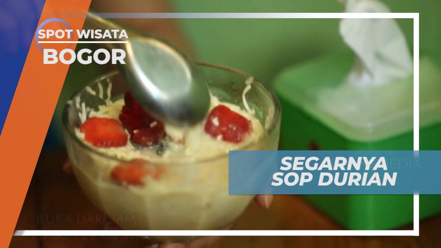 Manis Legit Sop Durian yang Memanjakan Lidah, Bogor