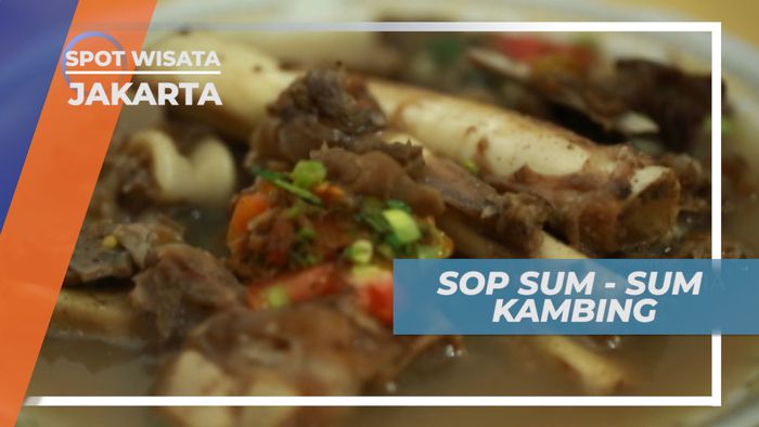 Sop Sum-sum Kambing yang Gurih dan Lezat, Jakarta