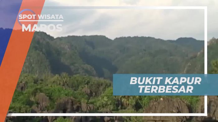 Melihat Bukit Kapur Terbesar di Indonesia, Maros Sulawesi Selatan       