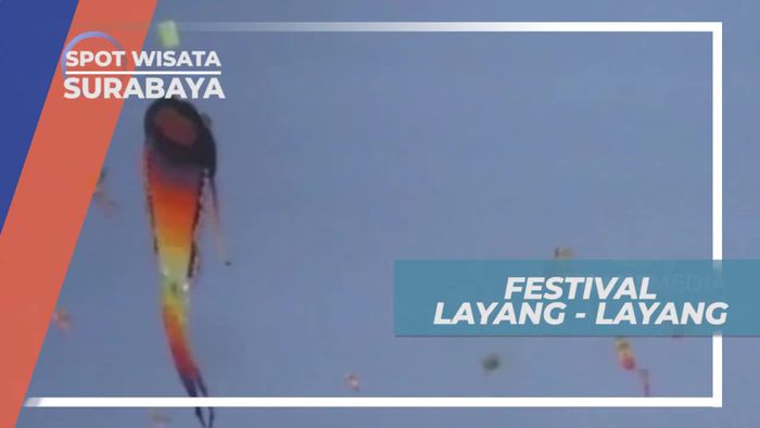 Melihat Aneka Layang-layang Cantik Menghiasi Langit Surabaya Jawa Timur