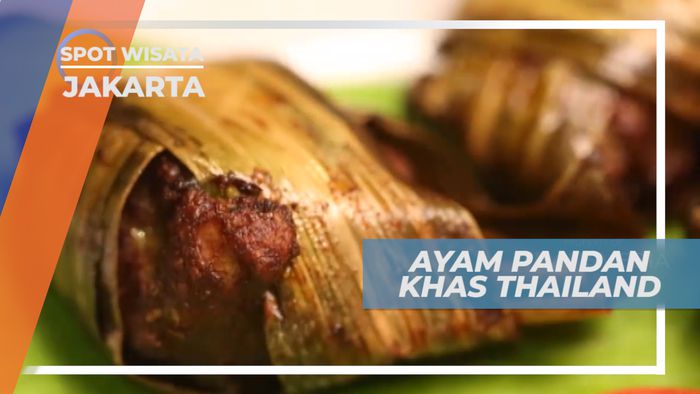 Ayam Pandan Thailand dengan Rasa Eksotis, Jakarta