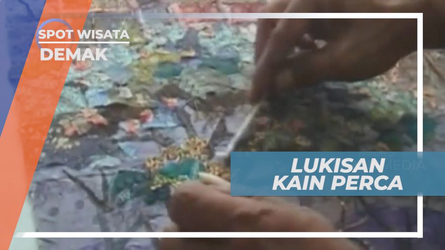 Cantikya Lukisan Berbahan Limbah Kain Perca, Demak  
