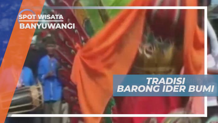 Barong Ider Bumi, Tradisi Budaya Pengusir Bahaya Warga Banyuwangi
