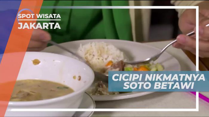 Mencicipi Gurihnya Soto Betawi di Jakarta