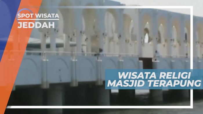 Mengunjungi Wisata Religi Masjid Terapung, Jeddah