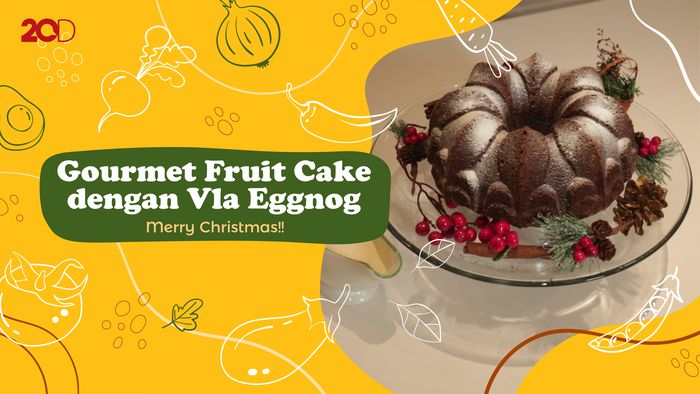 Rayakan Natal dengan Gourmet Fruit Cake Vla Eggnog